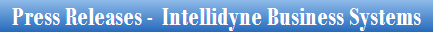 Press Releases -  Intellidyne Business Systems